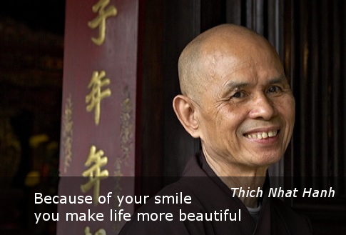 Making life more beautiful ~ Thich Nhat Hanh - Just Dharma